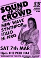 Sound Of The Crowd: Manchester's Newest Night Of Retro Electro