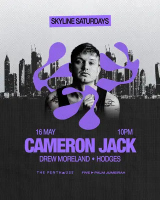 Cameron Jack - Skyline Saturdays at The Penthouse at The Penthouse Dubai Cameron Jack - Skyline Saturdays at The Penthouse at The Penthouse Dubai
