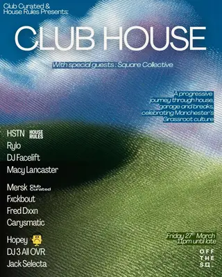 Club Curated & House Rules presents: Club House at Off The Square