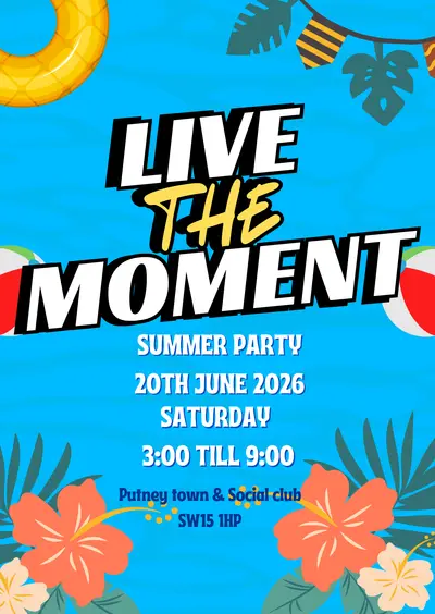 Live The Moment - EDM event at TBA - Putney town & social club in London