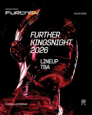 DJ Bone presents: FURTHER Kingsnight 2026 at RADION DJ Bone presents: FURTHER Kingsnight 2026 at RADION