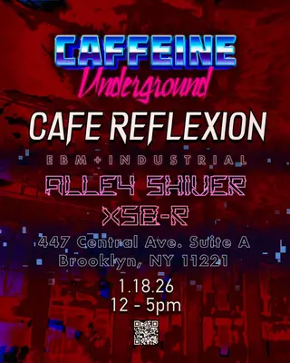 Cafe Reflexion - ft Alley Shiver & XSB-R at Caffeine Underground