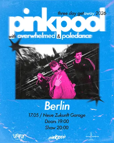 three day getaway 2026: pinkpool, Overwhelmed (NL), Poledance - EDM event at Neue Zukunft in Berlin
