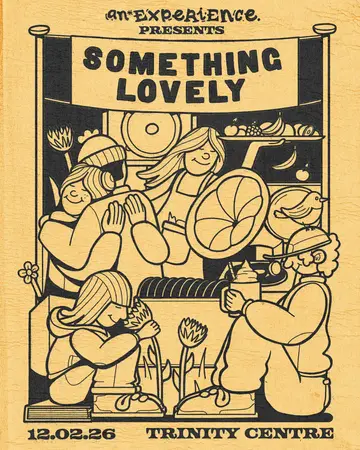 AnExperience x Trinity Presents ~ Something Lovely at The Trinity Centre AnExperience x Trinity Presents ~ Something Lovely at The Trinity Centre