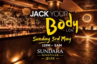 Jack Your Body - Summer Opening at Sundara at Sundara Club