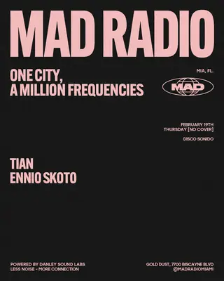 DISCO SONIDO: TIAN, Ennio Skoto at Mad Radio Miami