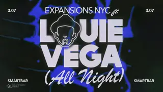 Expansions NYC feat. Louie Vega (All Night) at smartbar Expansions NYC feat. Louie Vega (All Night) at smartbar