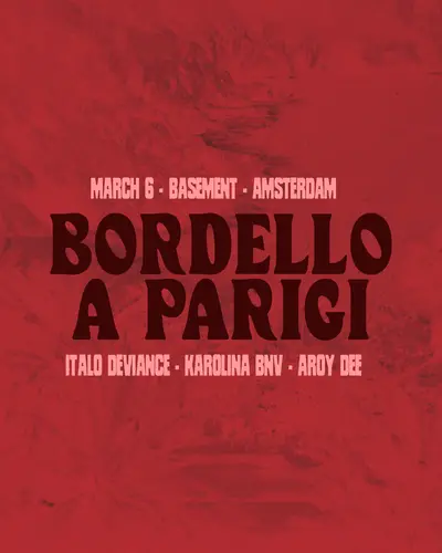 Bordello A Parigi - EDM event at Basement in Amsterdam