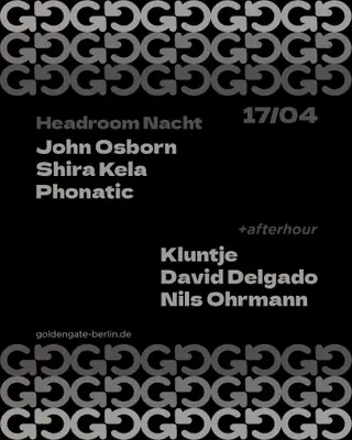 Headroom Nacht + Afterhour at Golden Gate Headroom Nacht + Afterhour at Golden Gate