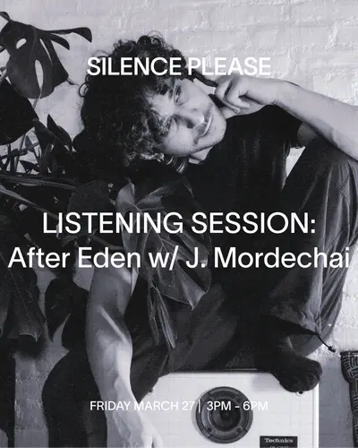 LISTENING SESSION: After Eden with J. Mordechai - EDM event at Silence Please in New York City