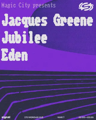 Magic City: Jubilee, Jacques Greene, Eden at Signal Magic City: Jubilee, Jacques Greene, Eden at Signal