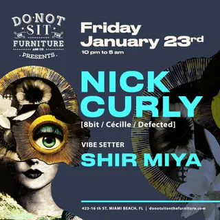 Nick Curly [8bit/Cécille/Defected] at Do Not Sit On The Furniture