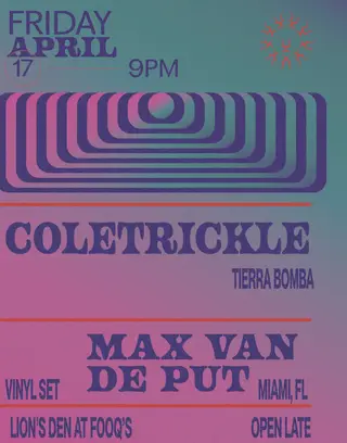 Coletrickle, Max Van de Put at Lion's Den