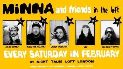 NT's Loft: MiNNA [All Night Long] - Four Saturdays in February - EDM event at Night Tales Loft in London