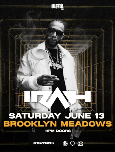 IRAH SATURDAY JUNE 13TH BROOKLYN MEADOWS - EDM event at The Meadows in New York