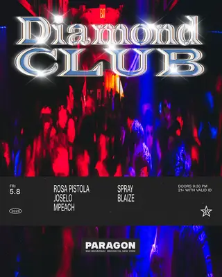 Diamond CLUB: Rosa Pistola, JOSELO, MPeach + Spray, BLAIZE at Paragon Diamond CLUB: Rosa Pistola, JOSELO, MPeach + Spray, BLAIZE at Paragon