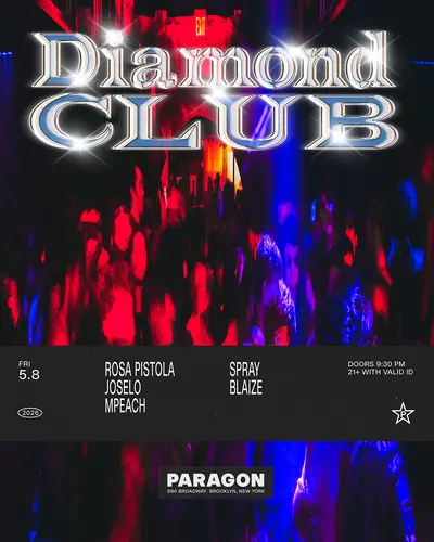 Diamond CLUB: Rosa Pistola, JOSELO, MPeach + Spray, BLAIZE - EDM event at Paragon in New York