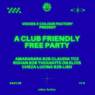 Voices Radio x Colour Factory: A Club Friendly Free Party (Garage, Grime, Bass, Breaks) at Colour Factory