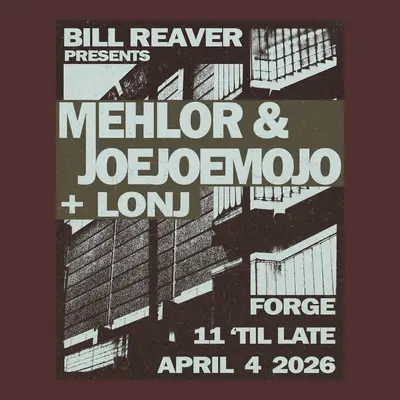 BILL REAVER presents: Mehlor & Joejoemojo - EDM event at FORGE in Paris