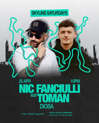 Nic Fanciulli b2b Toman Skyline Saturdays at The Penthouse at The Penthouse Dubai