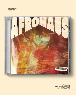 Soundhaus Presents Episode 6: Afrohaus at Saints Bar Durham