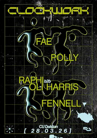 clockwork: Fae, Polly, Fennell, Raphi b2b Oli Harris at Cu