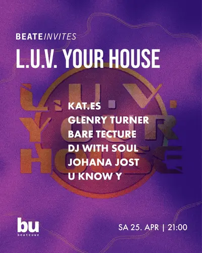 Beate Invites /// L.U.V. YOUR HOUSE Beate Invites /// L.U.V. YOUR HOUSE - EDM event at Beate Uwe in Berlin