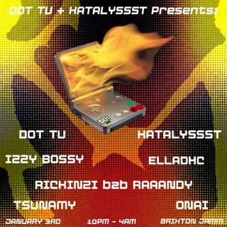 DOT TV + KATAYLSSST presents at Brixton Jamm