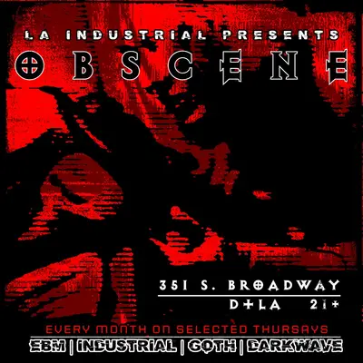 Obscene (Goth / Industrial / EBM / Darkwave) - EDM event at The Slipper Clutch in Los Angeles