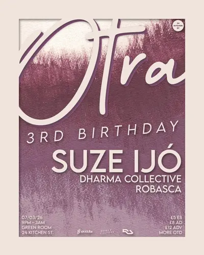 Otra 3rd Birthday with Suze Ijo & Otra Residents - EDM event at 24 Kitchen Street Green Room in Liverpool