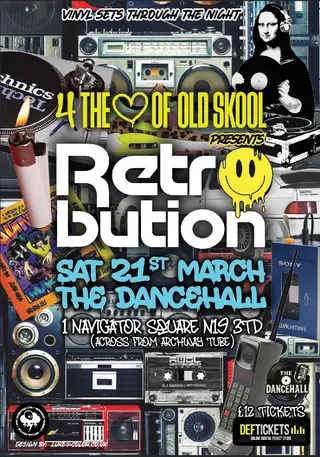 4THELOVEOFOLDSKOOL PRESENTS RETROBUTION at TBA -  The Dancehall N19