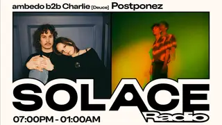 Solace Radio W/ Postponez, Ambedo B2B Charlie (Deuce) at Solace