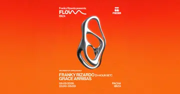 Franky Rizardo PRESENTS FLOW at Pacha Ibiza Franky Rizardo PRESENTS FLOW at Pacha Ibiza