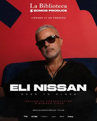 Eli Nissan [OPEN TO CLOSE] - by SOMOS PRODUCE, LA BIBLIOTECA at TBA - La Biblioteca, San Telmo