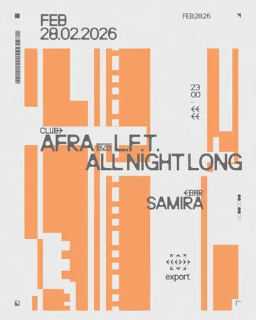 Afra b2b L.F.T. (All Night Long) at export Afra b2b L.F.T. (All Night Long) at export