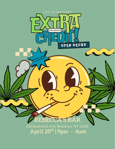 EXTRA CREDIT! - 4/20 EDITION - EDM event at Rebecca's in New York City