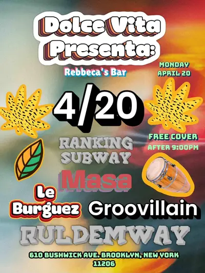 Dolce vita 4:20 celebration - EDM event at Rebecca's in New York