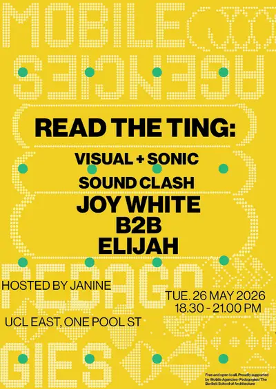Read the Ting: Visual & Sonic Sound Clash - EDM event at UCL East - 1 Pool Street in London