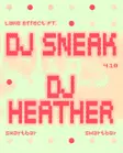 Lake Effect feat. DJ Sneak - DJ Heather thumbnail Lake Effect feat. DJ Sneak - DJ Heather thumbnail