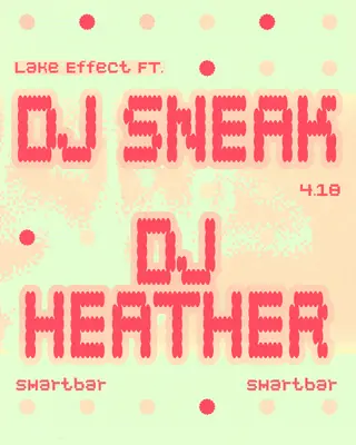 Lake Effect feat. DJ Sneak - DJ Heather at smartbar
