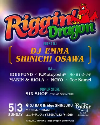 RIGGIN' DRAGON at DJ Bar Bridge Shinjuku