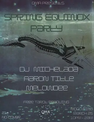QMA presents Spring Equinox with DJ Michelada, Aaron Title, Melowdee at Mood Ring QMA presents Spring Equinox with DJ Michelada, Aaron Title, Melowdee at Mood Ring