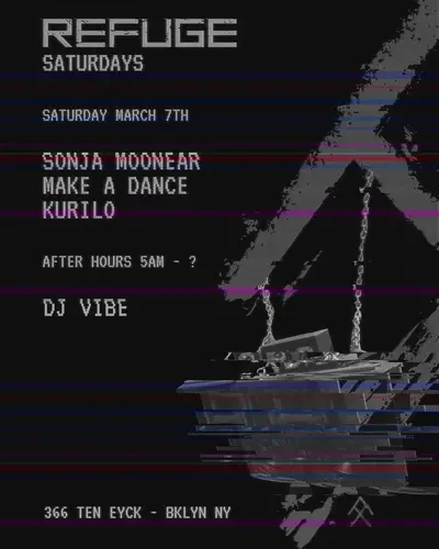 Refuge Saturdays with Sonja Moonear, DJ Vibe, Make A Dance, Kurillo - EDM event at Refuge in New York City