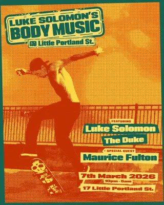 Luke Solomon's Body Music with Maurice Fulton at TBA - 17 Little Portland Street Luke Solomon's Body Music with Maurice Fulton at TBA - 17 Little Portland Street