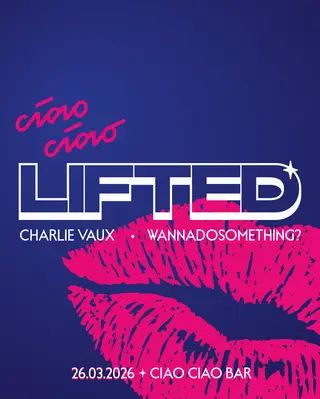 ciao ciao LIFTED at ciao ciao Bar ciao ciao LIFTED at ciao ciao Bar