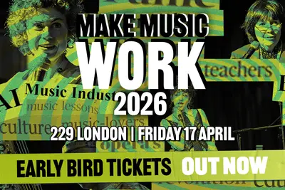Make Music Work - EDM event at 229 The Venue in London