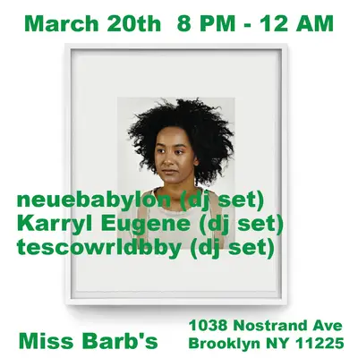 neuebabylon, Karryl Eugene, tescowrldbby (dj set) - EDM event at TBA - Miss Barb's | 1038 Nostrand Ave, Brooklyn, NY 11225 in New York City