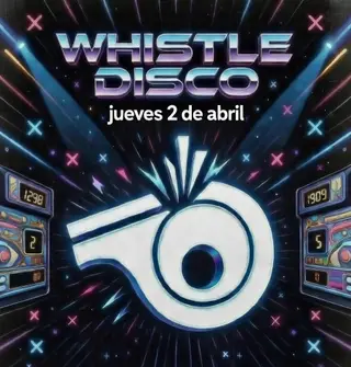 Whistle Disco - Oferta especial con RA hasta las 2:00 AM at X Private Club