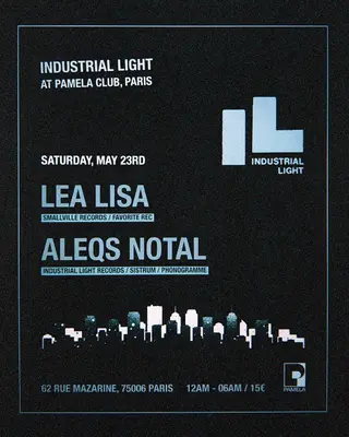 Industrial Light with Lea Lisa, Aleqs Notal at TBA - Paloma