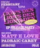 Matt E Love (Vinyl) + Padraic Carey